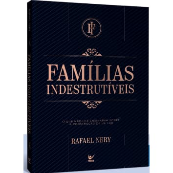 Famílias Indestrutíveis | Rafael Nery