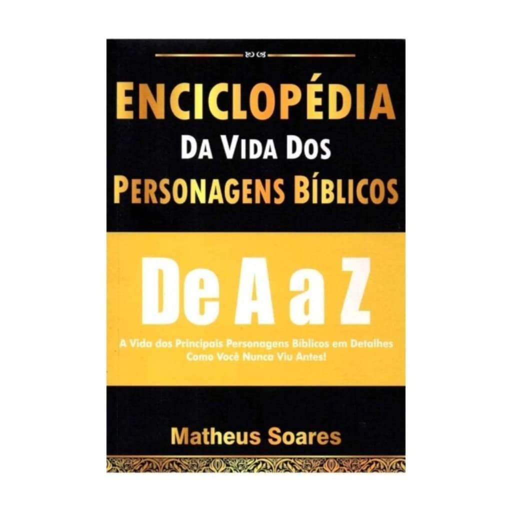 Enciclopédia Da Vida Dos Personagens Bíblicos | Matheus Soares