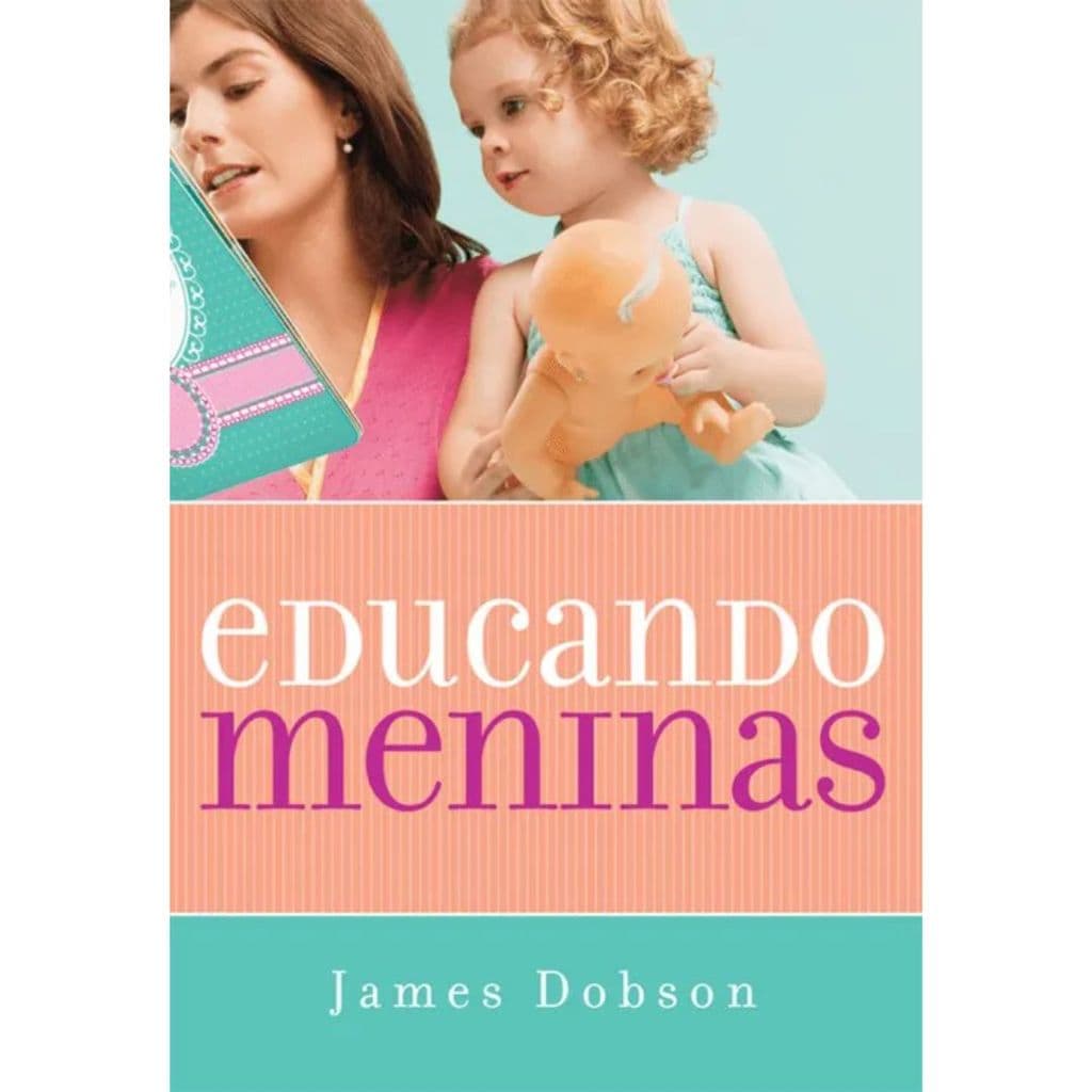 Educando Meninas | James Dobson